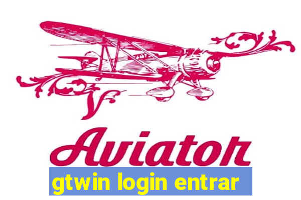 gtwin login entrar